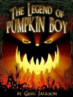 cover image of The Legend of Pumpkin Boy